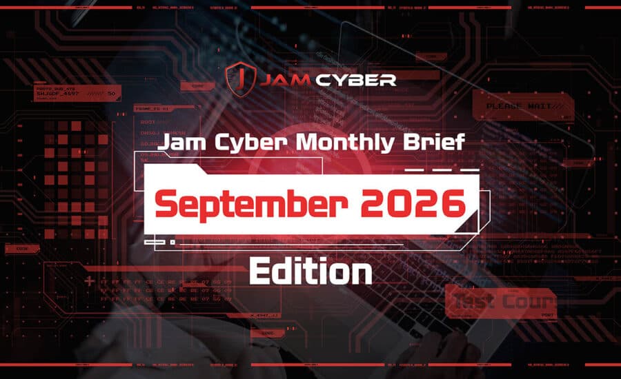 Jam Cyber Monthly Brief — September 2026 Edition