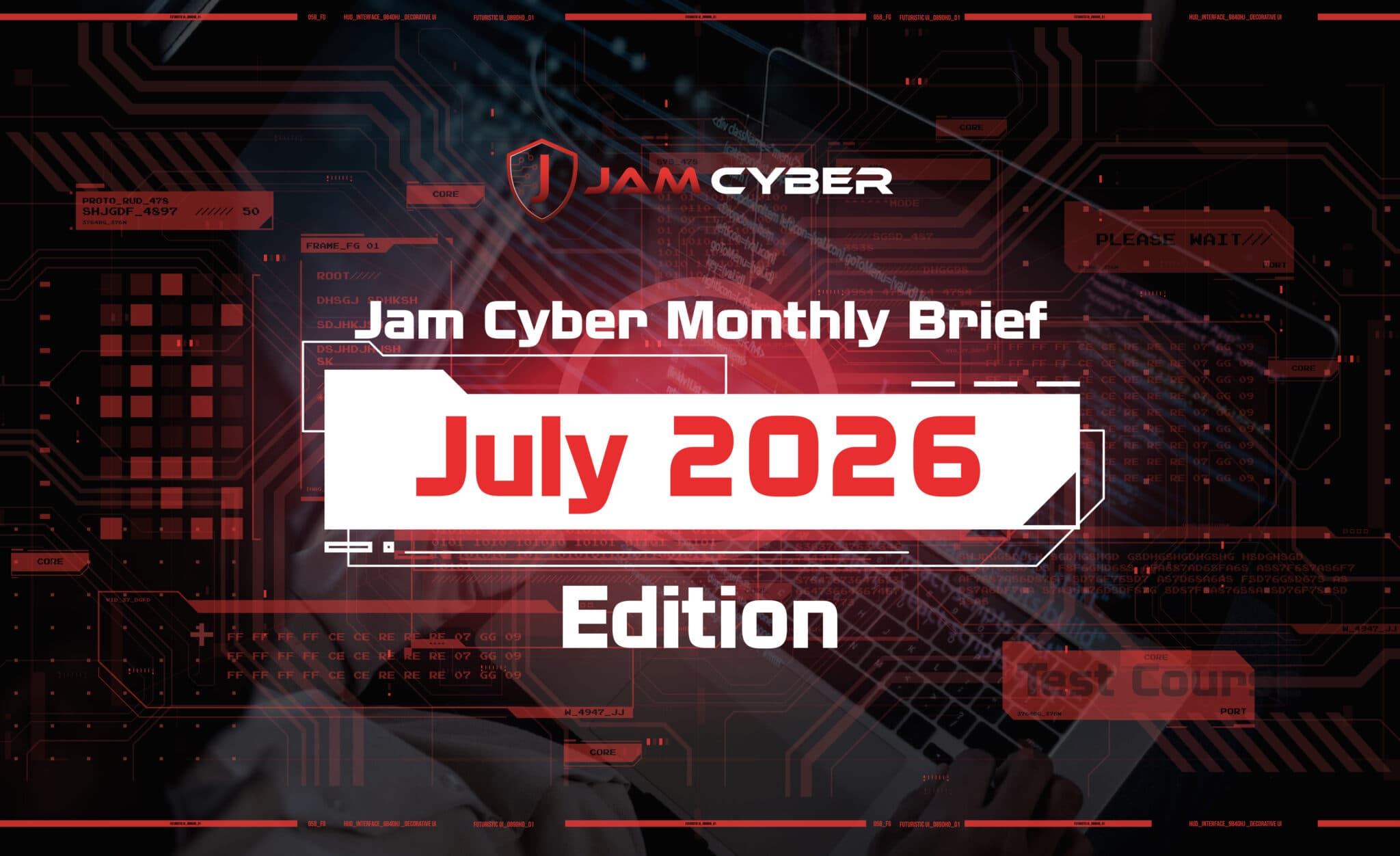 July 2026 Cyber Brief