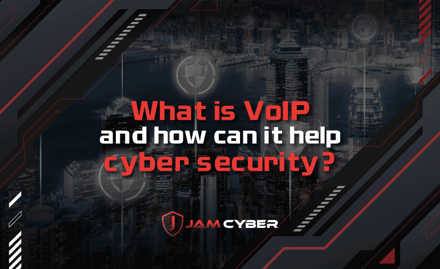 What is VoIP and how can it help cyber security?