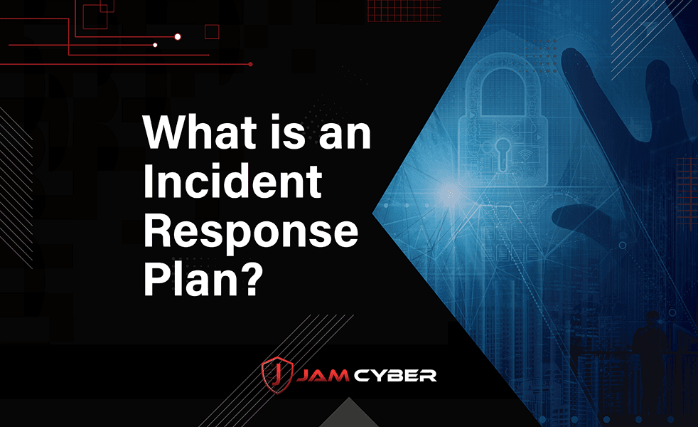 What is an Incident Response Plan?